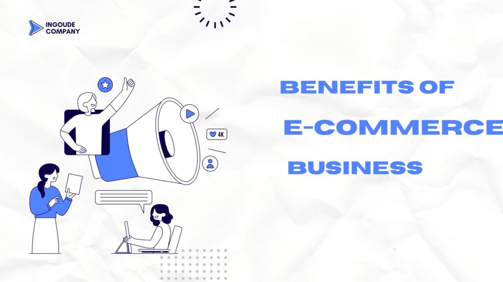 benefits of e-commerce business